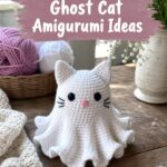 Crochet Ghost Cat Amigurumi Ideas