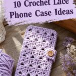 Crochet Lace Phone Case Ideas