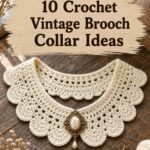 Crochet Vintage Brooch Collar Ideas