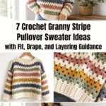 Crochet Granny Stripe Pullover Sweater Ideas with Fit, Drape, and Layering Guidance