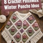 Crochet Patchwork Winter Poncho Ideas