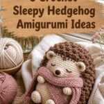 Crochet Sleepy Hedgehog Amigurumi Ideas
