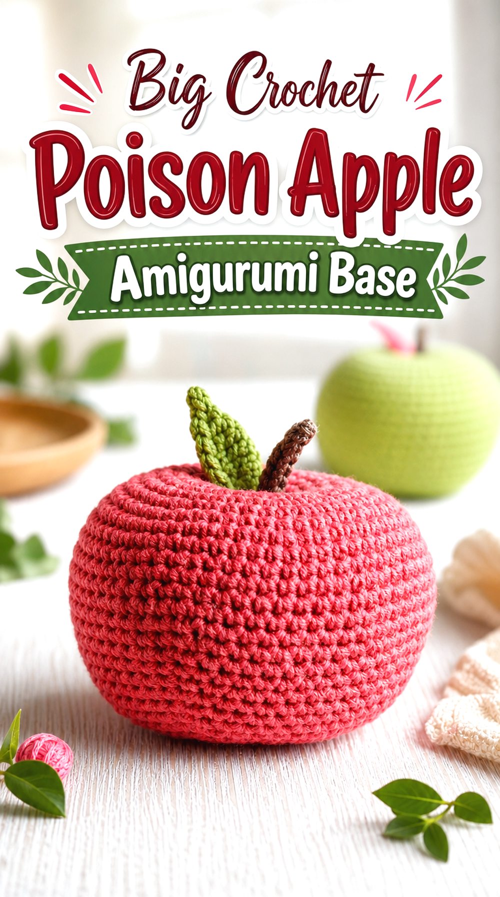 Big Crochet Poison Apple Amigurumi Base