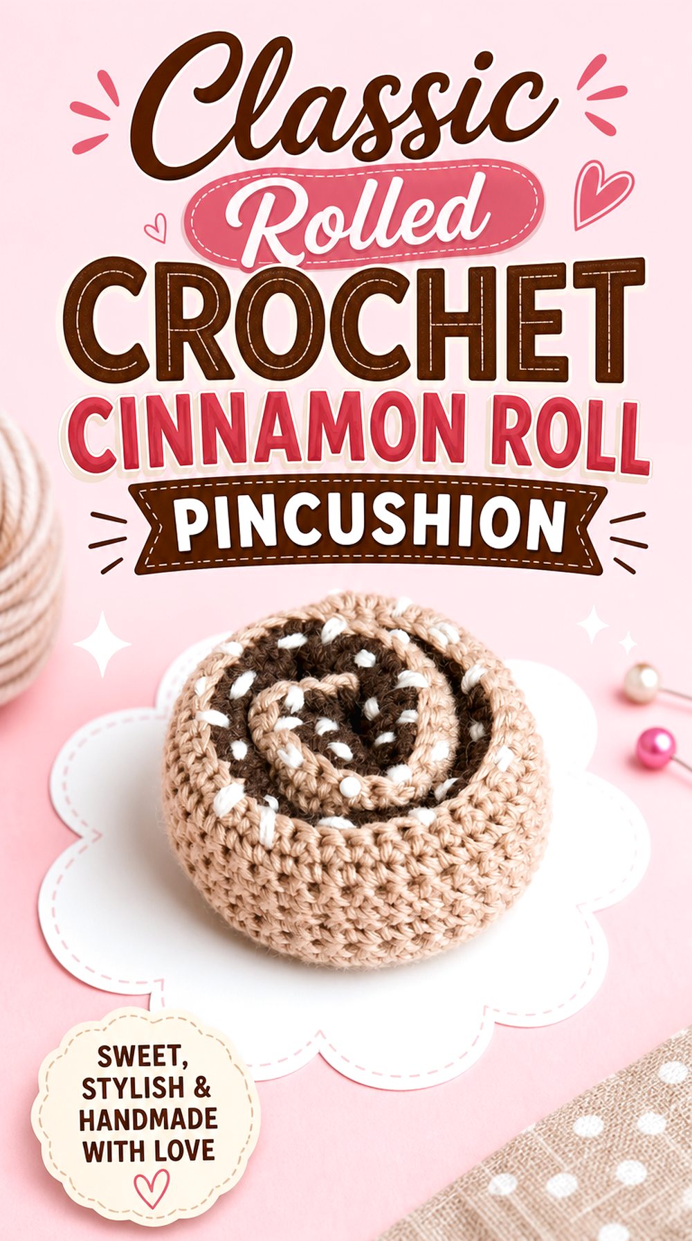 Classic Rolled Crochet Cinnamon Roll Pincushion