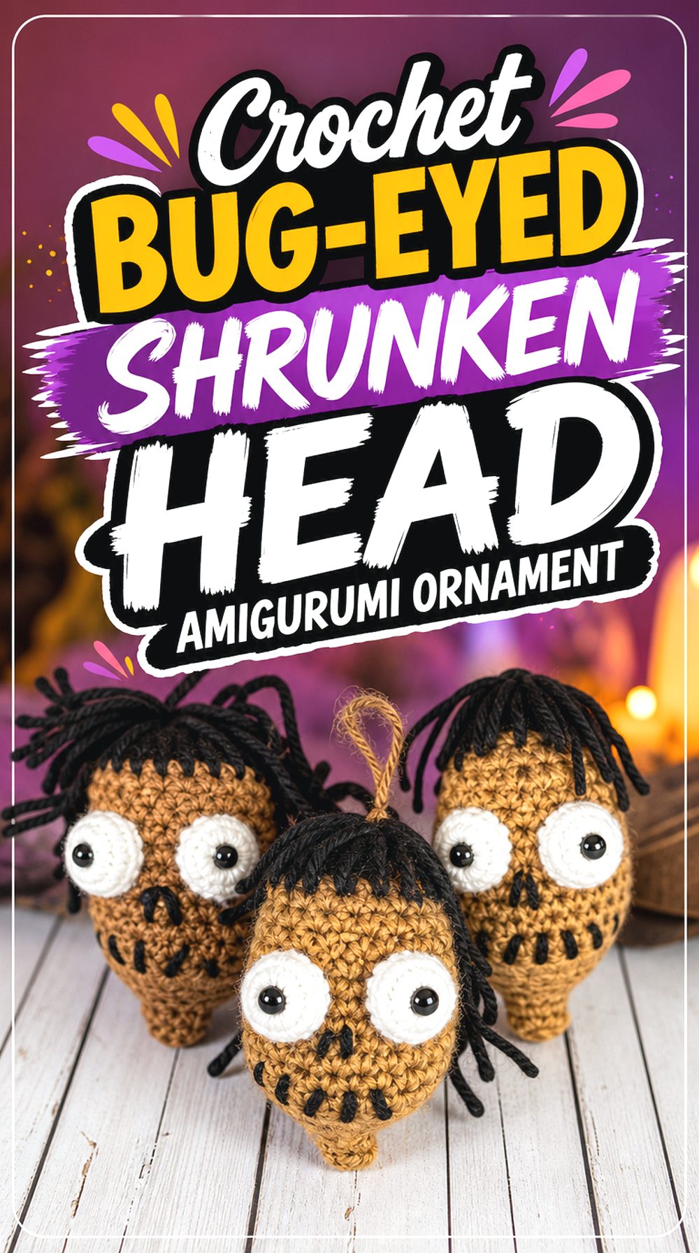 Crochet Bug Eyed Shrunken Head Amigurumi Ornament