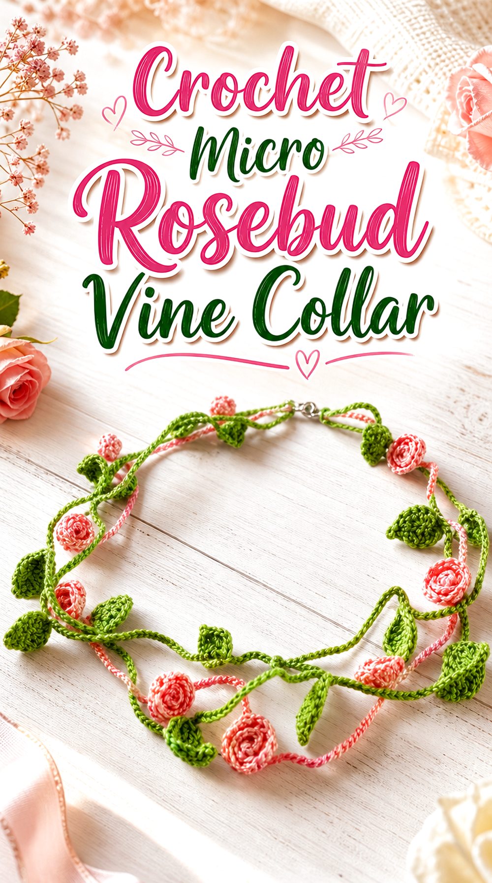 Crochet Micro Rosebud Vine Collar