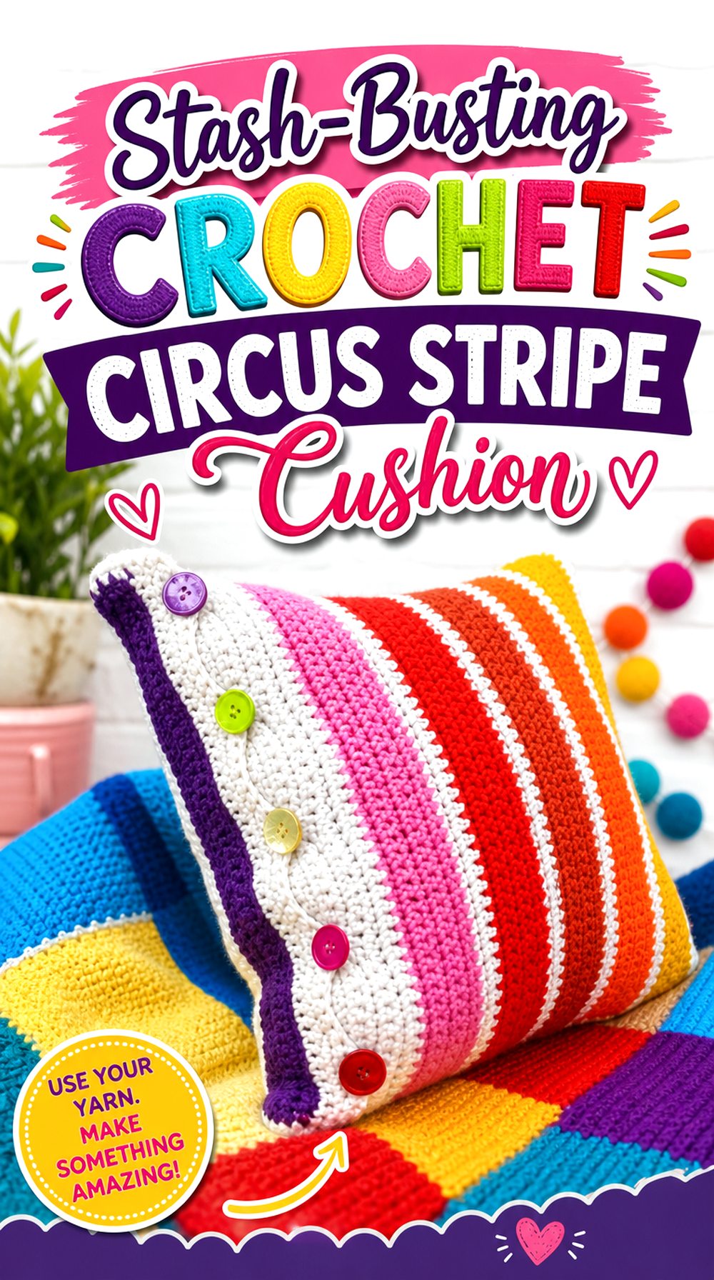 Stash Busting Crochet Circus Stripe Cushion