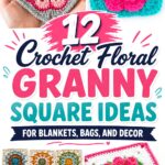 Crochet Floral Granny Square Ideas for Blankets, Bags, and Decor
