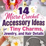 Micro Crochet Accessory Ideas for Tiny Charms, Jewelry, and Hair Details