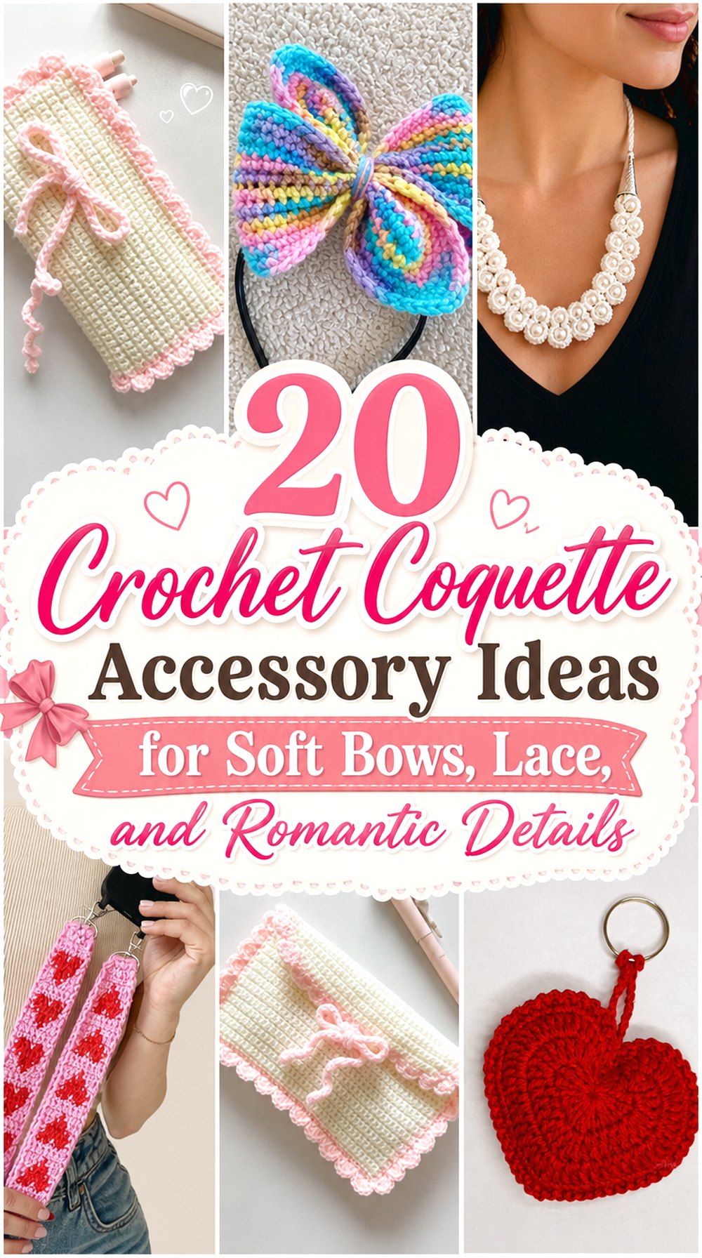 Crochet Coquette Accessory Ideas for Soft Bows, Lace, and Romantic Details