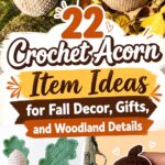Crochet Acorn Item Ideas for Fall Decor, Gifts, and Woodland Details