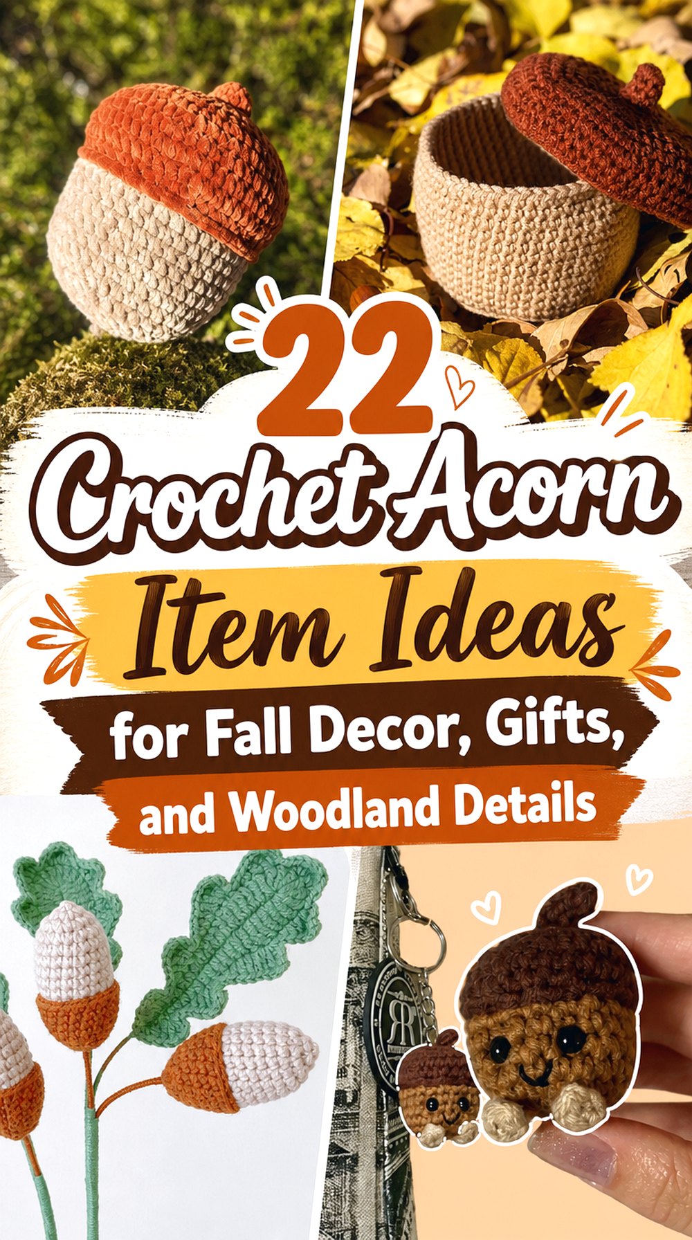 Crochet Acorn Item Ideas for Fall Decor, Gifts, and Woodland Details
