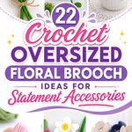 Crochet Oversized Floral Brooch Ideas for Statement Accessories