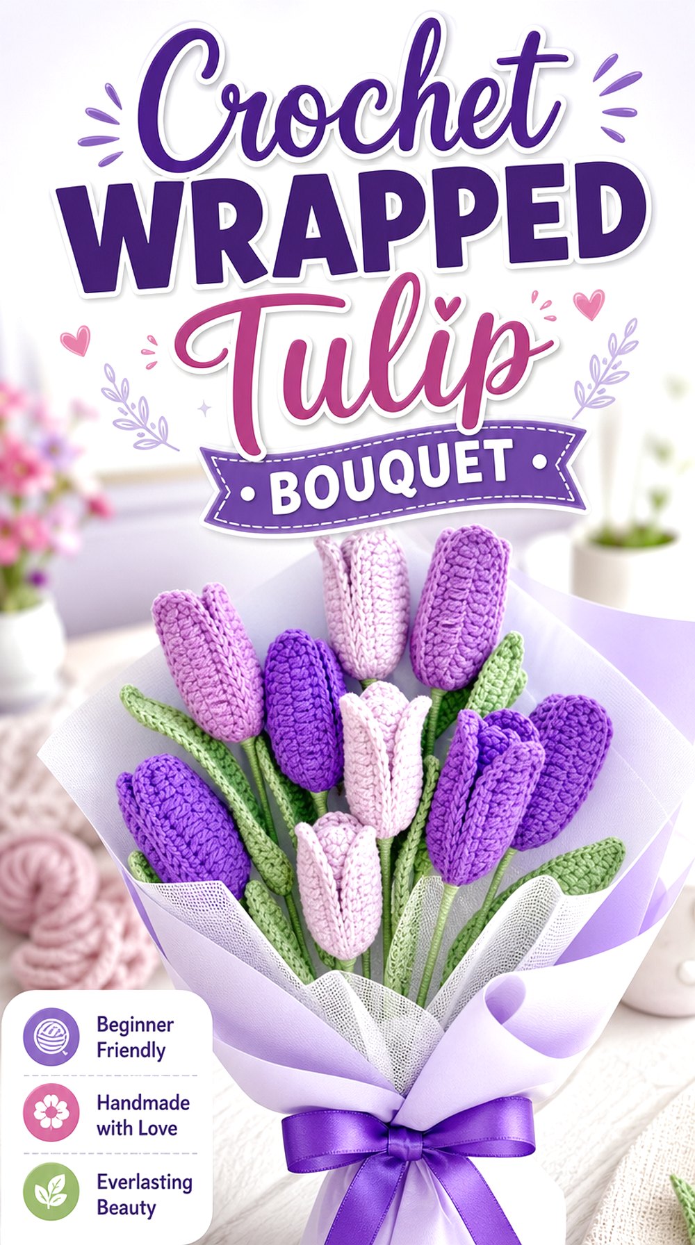 Crochet Wrapped Tulip Bouquet