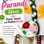 Crochet Parandi Ideas for Floral, Tassel, and Festive Braids