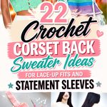 Crochet Corset Back Sweater Ideas for Lace Up Fits and Statement Sleeves
