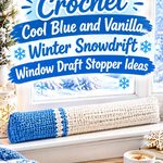 Crochet Cool Blue and Vanilla Winter Snowdrift Window Draft Stopper Ideas