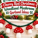 Crochet Forest Green and Cherry Red Christmas Woodland Mushroom Garland Ideas