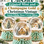 Crochet Frosted Mint and Champagne Gold Christmas Vintage Snow Globe Base Cover Ideas