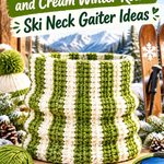 Crochet Wasabi Green and Cream Winter Retro Ski Neck Gaiter Ideas