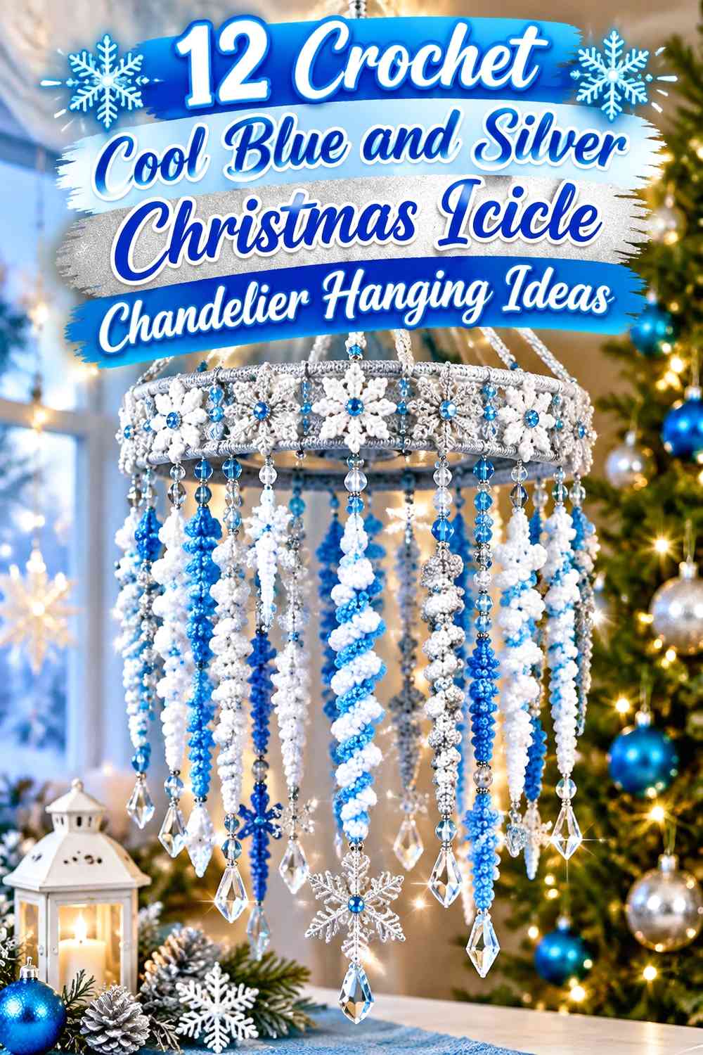 Crochet Cool Blue and Silver Christmas Icicle Chandelier Hanging Ideas
