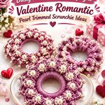 Crochet Dusty Mauve and Champagne Valentine Romantic Pearl Trimmed Scrunchie Ideas