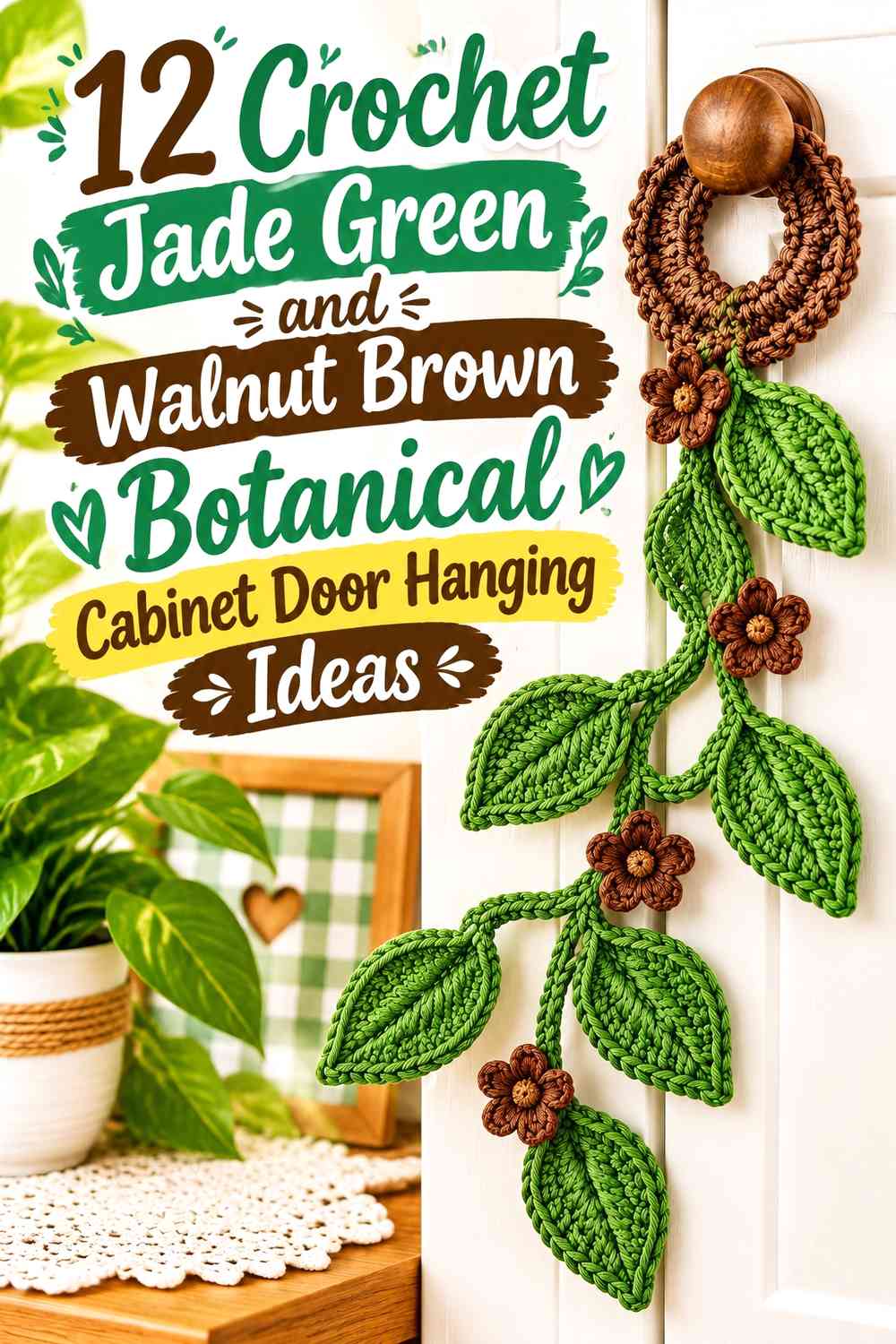 Crochet Jade Green and Walnut Brown Botanical Cabinet Door Hanging Ideas