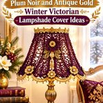 Crochet Plum Noir and Antique Gold Winter Victorian Lampshade Cover Ideas