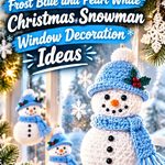 Crochet Frost Blue and Pearl White Christmas Snowman Window Decoration Ideas