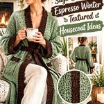 Crochet Sage Green and Espresso Winter Textured Housecoat Ideas