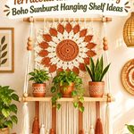 Crochet Terracotta and Warm Ivory Boho Sunburst Hanging Shelf Ideas