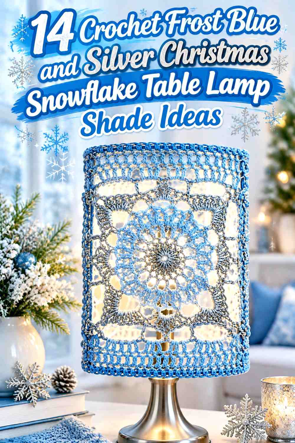 Crochet Frost Blue and Silver Christmas Snowflake Table Lamp Shade Ideas
