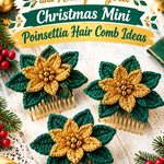 Crochet Jade Green and Antique Gold Christmas Mini Poinsettia Hair Comb Ideas
