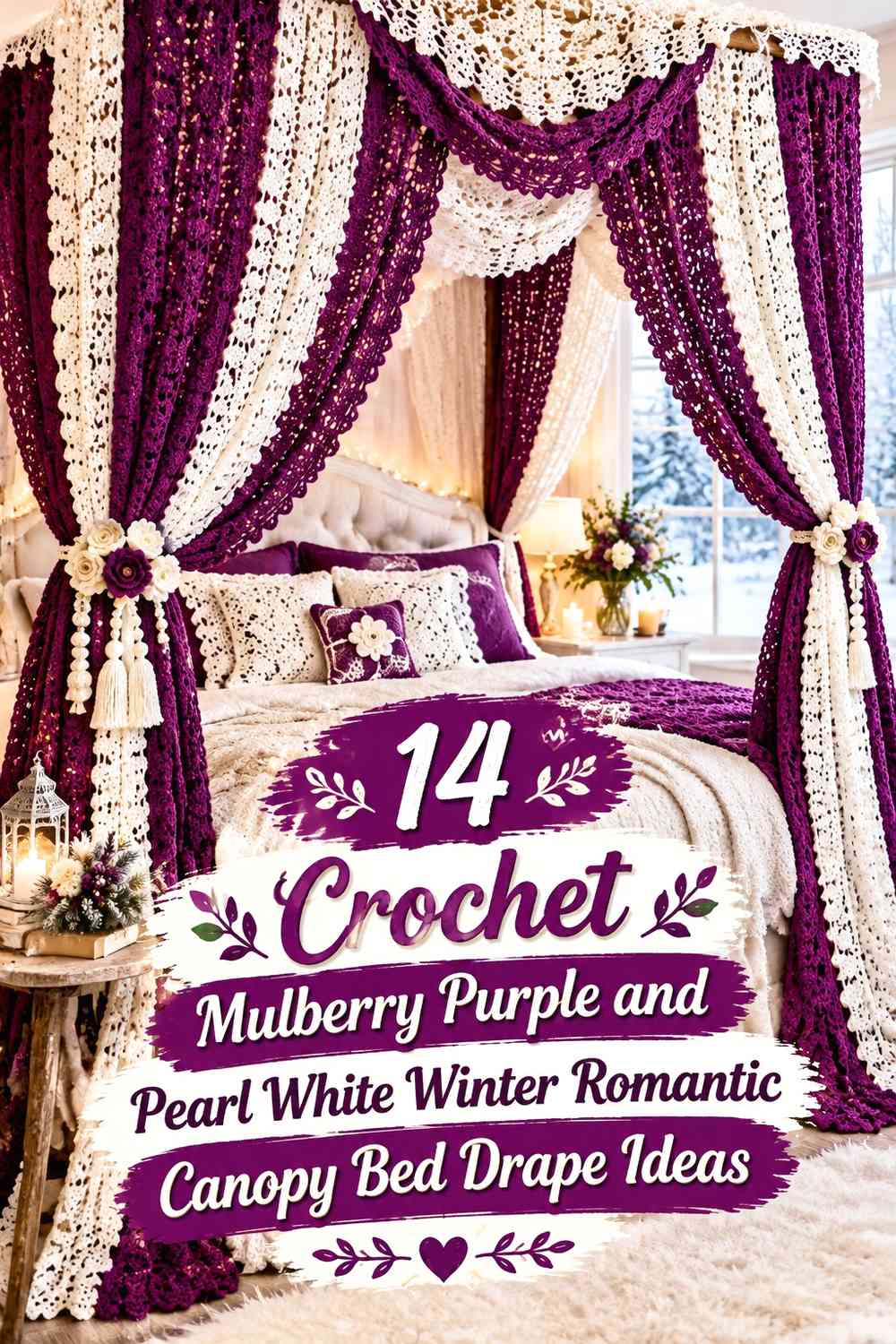 Crochet Mulberry Purple and Pearl White Winter Romantic Canopy Bed Drape Ideas