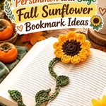 Crochet Persimmon and Sage Fall Sunflower Bookmark Ideas