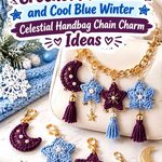 Crochet Plum Noir and Cool Blue Winter Celestial Handbag Chain Charm Ideas