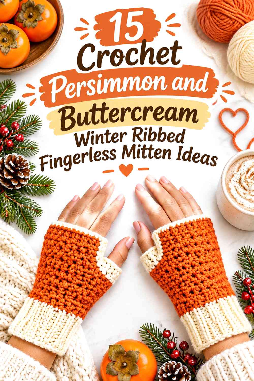 Crochet Persimmon and Buttercream Winter Ribbed Fingerless Mitten Ideas