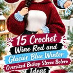 Crochet Wine Red and Glacier Blue Winter Oversized Bishop Sleeve Bolero Ideas
