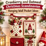 Crochet Cranberry and Oatmeal Christmas Scandinavian Hanging Wall Pocket Ideas