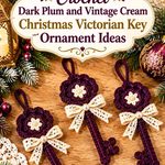 Crochet Dark Plum and Vintage Cream Christmas Victorian Key Ornament Ideas