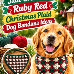 Jade Green and Ruby Red Crochet Christmas Plaid Dog Bandana Ideas