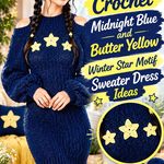 Crochet Midnight Blue and Butter Yellow Winter Star Motif Sweater Dress Ideas