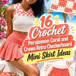 Crochet Persimmon Coral and Cream Retro Checkerboard Mini Skirt Ideas