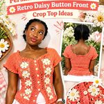 Crochet Persimmon Coral and Cream Retro Daisy Button Front Crop Top Ideas