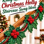 Crochet Ruby Red and Jade Christmas Holly Staircase Swag Ideas