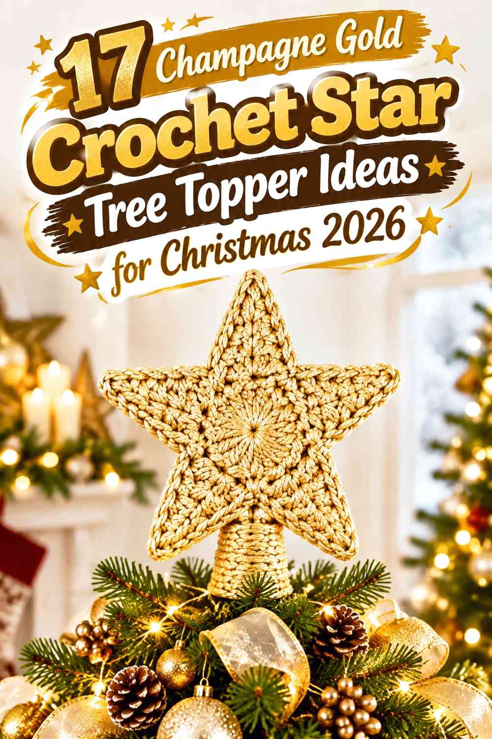 Champagne Gold Crochet Star Tree Topper Ideas for Christmas