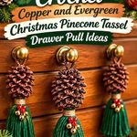 Copper and Evergreen Crochet Christmas Pinecone Tassel Drawer Pull Ideas