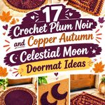 Crochet Plum Noir and Copper Autumn Celestial Moon Doormat Ideas
