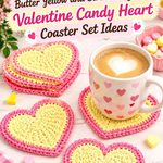 Crochet Butter Yellow and Strawberry Pink Valentine Candy Heart Coaster Set Ideas