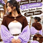 Crochet Espresso Brown and Icy Lavender Winter Balloon Sleeve Shrug Ideas